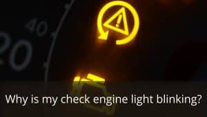 image represents Why is my check engine light blinking?