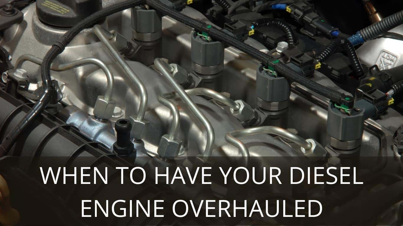 image represents WHEN TO HAVE YOUR DIESEL ENGINE OVERHAULED