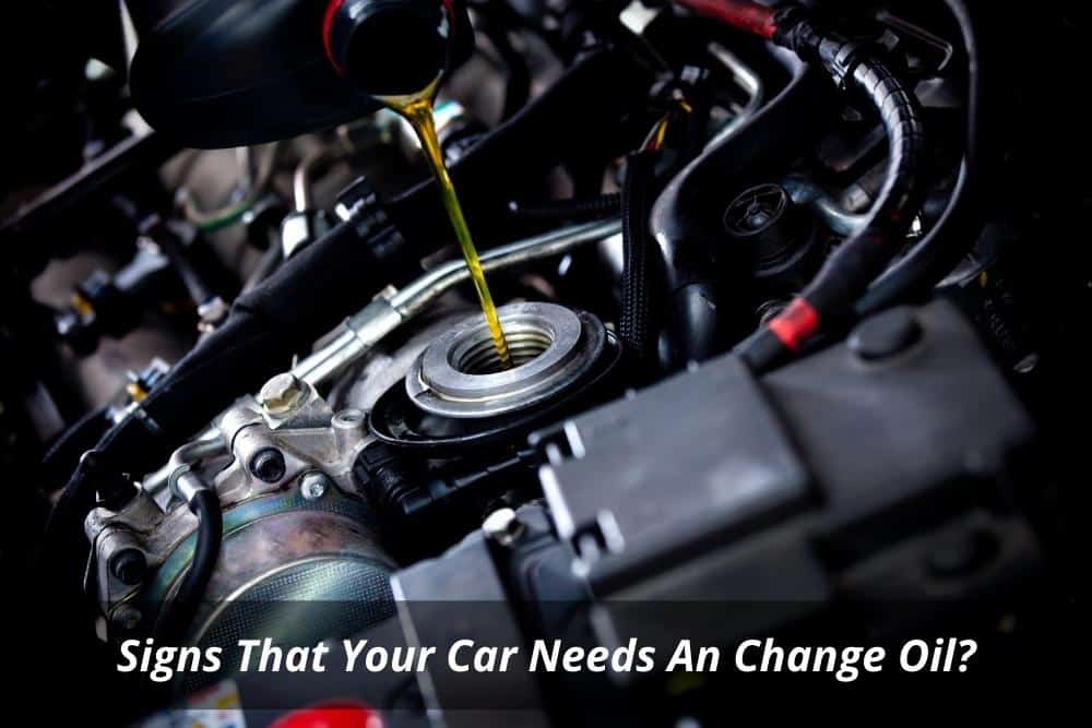 Image presents Signs That Your Car Needs An Change Oil