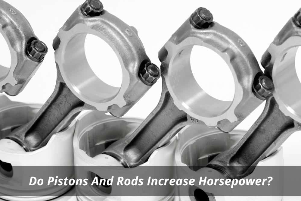 Image presents Do Pistons And Rods Increase Horsepower and Hyundai iLoad Engines