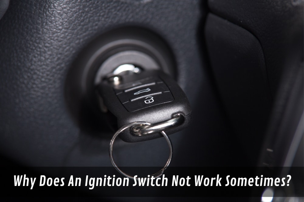 Image presents Why Does An Ignition Switch Not Work Sometimes